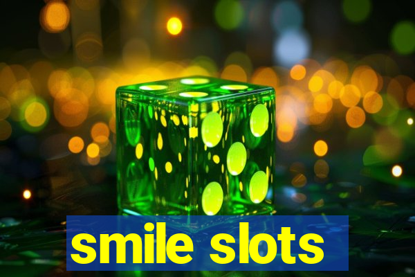 smile slots